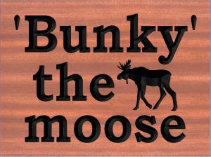 Bunky the moose sign